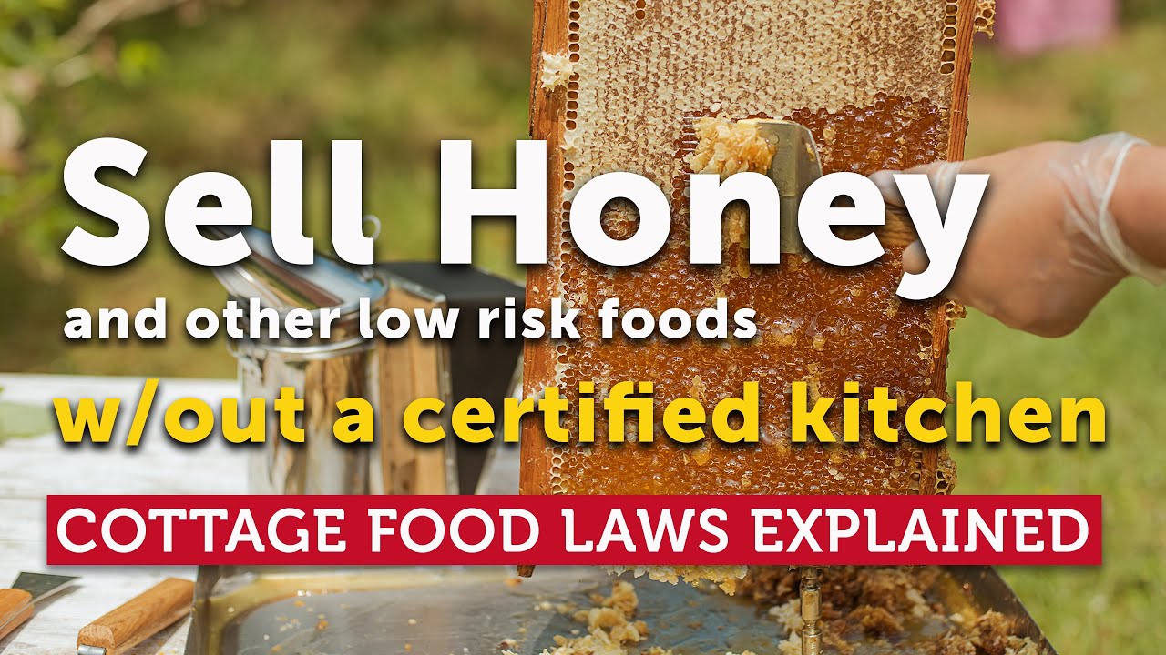 SELL HONEY w/out a Certified Kitchen | Cottage Food Laws | Bee Business Course Lesson III