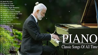 100 Most Famous Piano Melodies - The Best Relaxing Romantic Love Songs Of 70's 80's 90's Collection