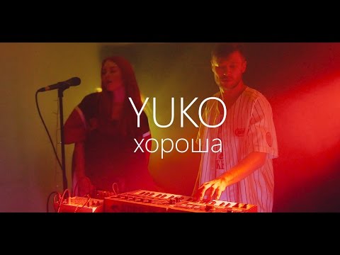 Yuko - Khorosha (live) Video