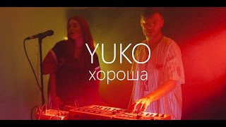 Yuko - Khorosha (live)