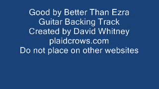 Good by Better Than Ezra Guitar Backing Track