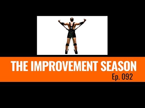 092: The Improvement Season - How to train without a Gym