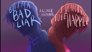 Bad Liar/Happier (klance animatic)