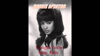 RONNIE SPECTOR   TONIGHT YOU'RE MINE, BABY Written by Narada and Preston Glass
