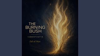 The Burning Bush - Fall of Man
