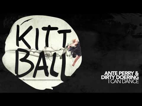 Ante Perry & Dirty Doering - I Can Dance