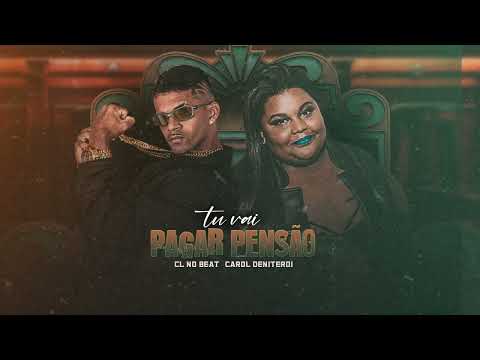 CL NO BEAT E CAROL DE NITEROI - VAI PAGAR PENSAO - BREGA FUNK