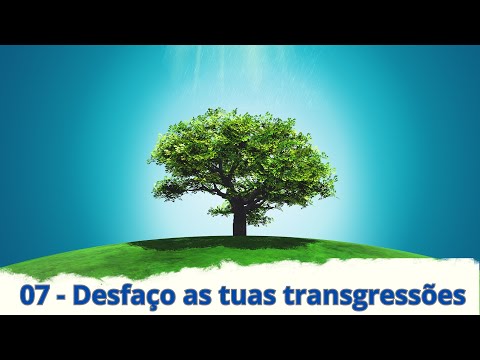 Desfaço As Tuas Transgressões - Igreja Cristã…