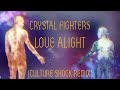 Crystal Fighters - Love Alight (Culture Shock Remix ...