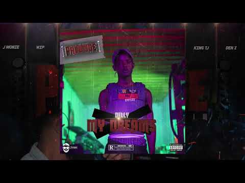 Delly - My Dreams (Official Audio) | Prestige Riddim 2022