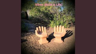 Vibes (Build A Life) Music Video
