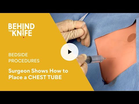 Surgeon Shows How to Place a CHEST TUBE | Behind the Knife - Bedside Procedures Episode 1