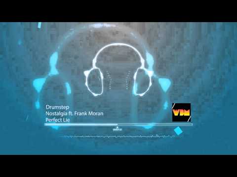 Nostalgia ft.Frank Moran - Perfect Lie