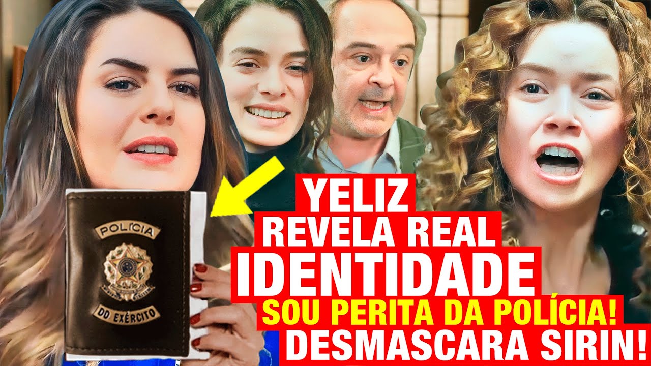 FORÇA DE MULHER - Yeliz REVELA sua REAL IDENTIDADE, desmascara Sirin e a manda pra CADEIA sem dó!