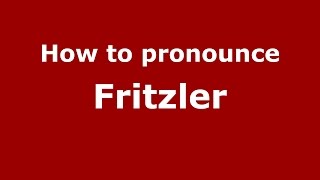How to pronounce Fritzler