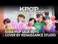 Saja Boys Soda Pop Cover Video I KPop Demon Hunter I By RENAISSANCE STUDIO From THAILAND