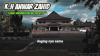 Download lagu story wa 30 detik || kh anwar zahid || yang beda itu isi nya mp3