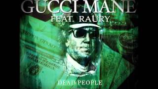 Gucci Mane-   Dead People Feat.  Raury