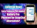 Luca Todesco PS4 Exploit Battery Pro Phantom For SnapChat Alternative Jailbreak News