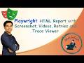 HTML Report With Screenshots Videos Retries Trace Viewer In Playwright Complete Tutorial