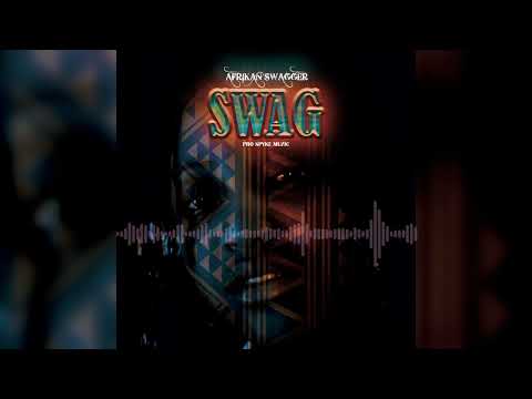 AFRIKAN SWAGGER - SWAG (official music audio)