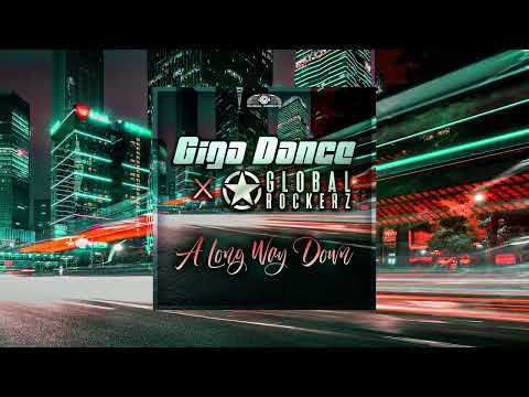 Giga Dance x Global Rockerz - A Long Way Down