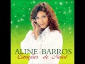 01. Vem Chegando o Natal - Aline Barros 