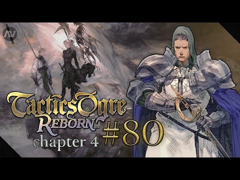 #80 Into the Hanging Gardens | Tactics Ogre Reborn Let's Play | Chapter 4
