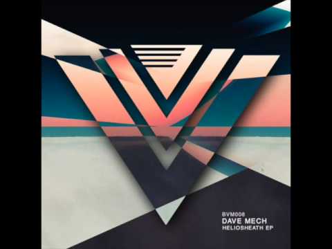 BVM008 - Dave Mech - Heliosheath (Original Mix)