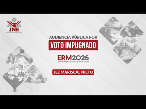 13/10/2026 10:00 a.m. Audiencia Publica JEE MARISCAL NIETO