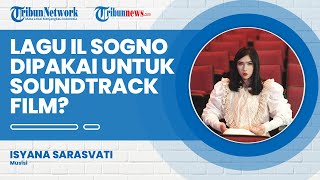 Konsep Video Klip Unik di Lagu Il Sogno, Isyana Akui Lagunya Boleh Dijadikan Soundtrack Film