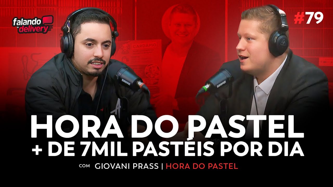 Ep 79 - Como ele vende muitos pastéis no delivery todo dia? | Giovani Prass - Hora do Pastel