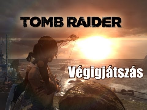 Tomb raider végigjátszás 17. Hajó roncsok a tengerparton (HUN)