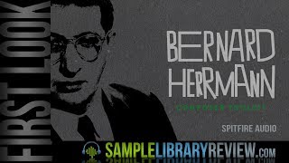 Video thumbnail for First Look: Bernard Herrmann Composer Toolkit by Spitfire Audio by Sample Library Review