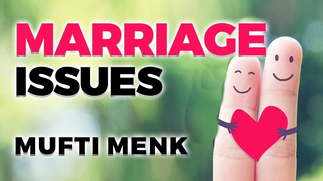 Islam and Marriage Difficulties