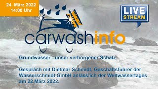 carwashinfo LIVE Folge 77 – Grundwasser unser verborgener Schatz
