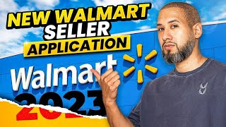 NEW WALMART SELLER APPLICATION (How to apply to sell on Walmart)