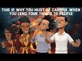 THIS IS WHY YOU SHOULD BE CAREFUL WHEN YOU LEND YOUR THINGS TO PEOPLE Viral