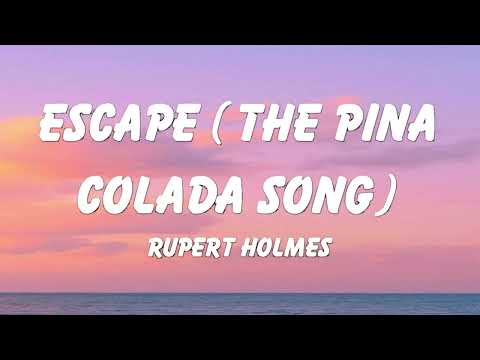Rupert Holmes - Escape (The Pina Colada Song) (Lyrics)
