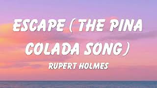 Rupert Holmes - Escape (The Pina Colada Song) (Lyrics)