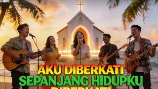 Download lagu Aku Diberkati | Sepanjang Hidupku ✨ (cover version) 🎶❤️🥁 mp3