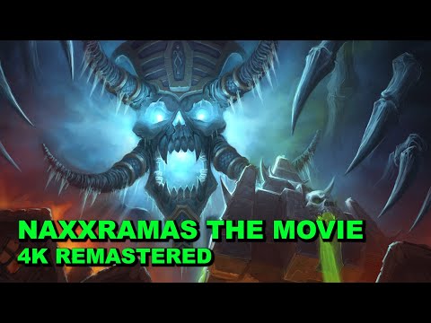 NAXXRAMAS THE MOVIE (2007) | Remastered 4K