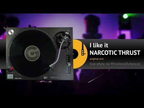 NARCOTIC THRUST - I like it (original mix)