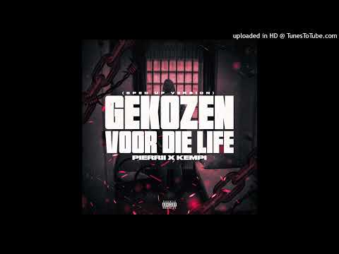 Pierrii x Kempi - Gekozen Voor Die Life (Sped Up)