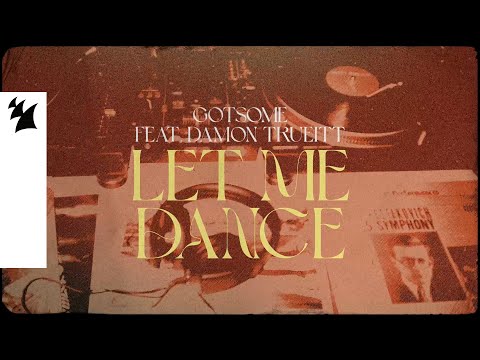 GotSome feat. Damon Trueitt – Let Me Dance (Official Lyric Video)