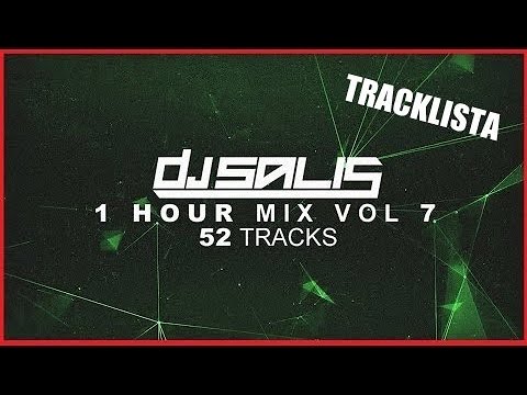 DJ SALIS - 1 HOUR MIX VOL 7 - 52 TRACKS + TRACKLIST
