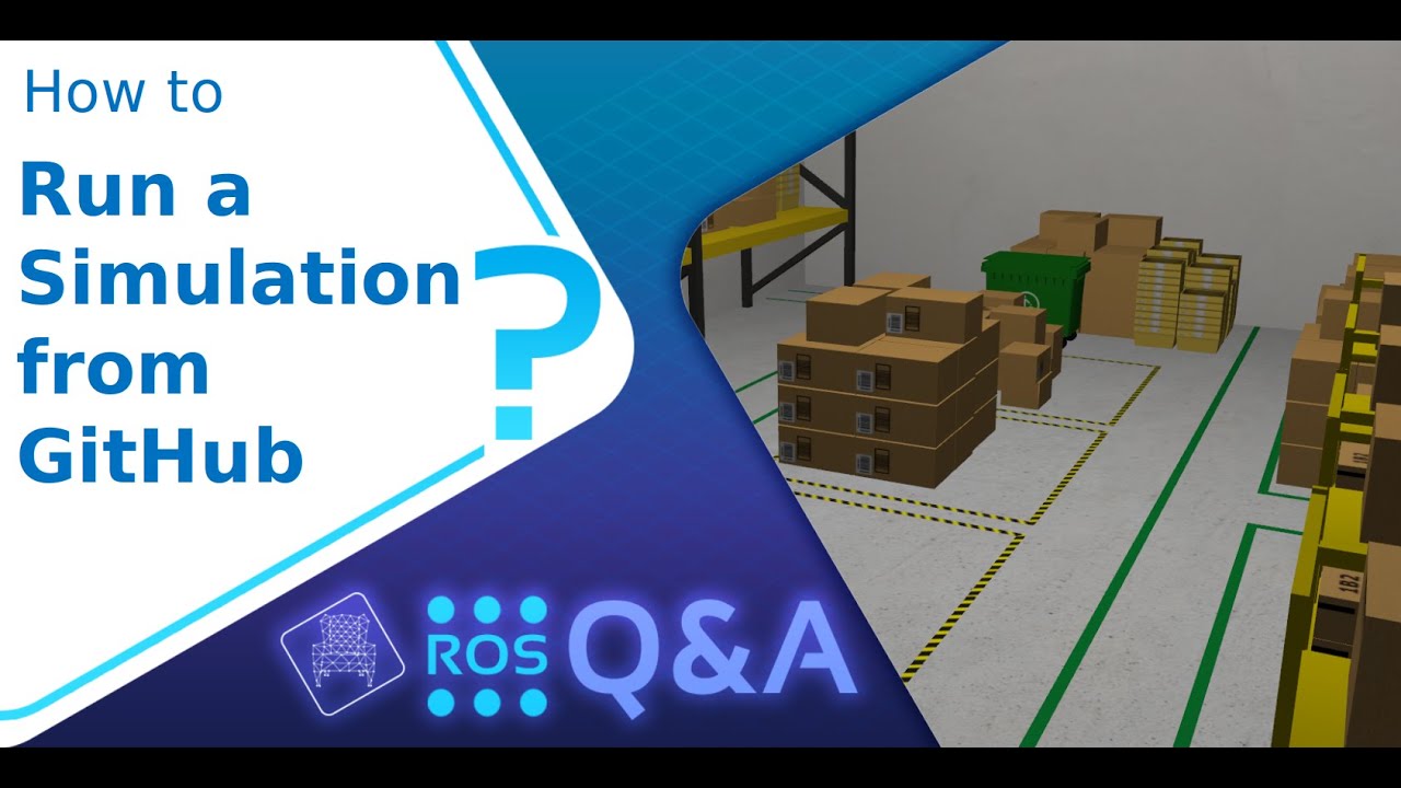 [ROS Q&A] 206 - How to run a simulation from GitHub