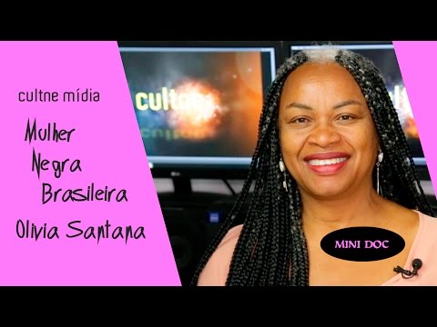 CULTNE - Mulher Negra Brasileira - Olivia Santana - Mini Doc