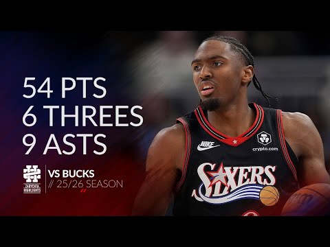 Tyrese Maxey 54 pts 6 threes 9 asts vs Bucks 25/26 season