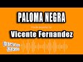 Vicente Fernandez - Paloma Negra (Versión Karaoke)